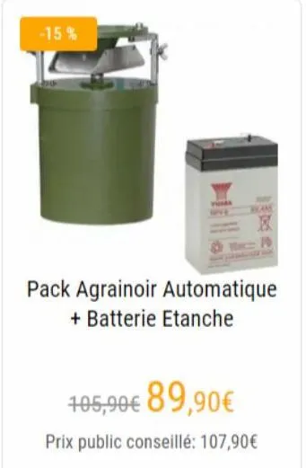 -15%  ph  vaak  xx  pb  pack agrainoir automatique + batterie etanche  405,90€ 89,90€  prix public conseillé: 107,90€ 