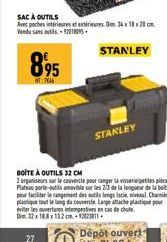 27  STANLEY  SAC À OUTILS  Avec poches intérieures et extrem 34 1820 m Vendu sans outs-218095  STANLEY  895  BOITE À OUTILS 32 CM  2 organiseurs sur le couvercle pour ranger la visserielpetites pièces