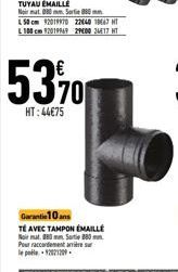 53%  HT:44€75  Garantie 10 ans  TE AVEC TAMPON EMAILLE Noir mat 880 mm Sortie 880 Pour raccordement arrière lepole.92021209 