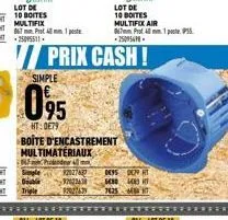 6  trigle  92027637  37022438  pirita  simple  095  ht:0e79  boîte d'encastrement multimatériaux  prix cash!  lot de 10 boites  des de t sch 400 in  7625  multifix air  067mm prot 4 mm 1 poste. pss. 