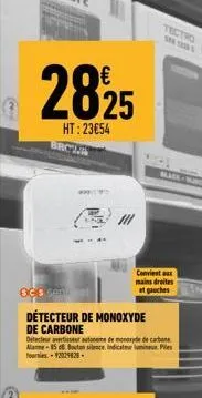 2825  ht:23€54  sc s  w..  #  détecteur de monoxyde  de carbone  détecteur avertisseur autonome de monaryde de carbone alame-85 db bouton silence indicateur lumi. ples fournies 92029828  tectro  black