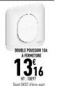 DOUBLE POUSSOI A FERMETURE  1316  HTT  Do 0632-