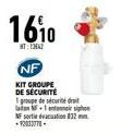 1610  HT:13  NF  KIT GROUPE DE SÉCURITÉ groune de securite dreat laten 1 enfanner sp NF serie evacuation 832 +92030770-