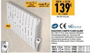 IP26  Gate 3 a  Carand: 5  900 W-L 53 CM  139€  HT:115683  NECEKélance  RADIATEUR À INERTIE FLUIDE GALBEE Dim H 58xP 10 cm Corps aluminium Resistance Thermoplongée blindée inox. Thermostat LCD avec pr