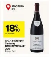 saint aubin (21)  18%  la boute  a.o.p. bourgogne santenay  naudin varrault 2019 rouge, 75 cl. 
