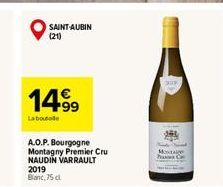14.99  Laboutolle  A.O.P. Bourgogne Montagny Premier Cru  NAUDIN VARRAULT  SAINT-AUBIN (21)  2019 Blanc,75 cl 