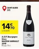 saint-aubin (21)  14%  la boute  a.o.p. bourgogne givry naudin varrault  2019  rouge, 75 cl. 