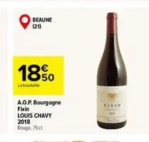 beaune (21)  18%0  labo  a.o.p. bourgogne fixin louis chavy  2018 rouge, 75cl  fixin 