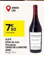 ARBOIS (39)  7%0  Laboutelle  A.O.P.  Côtes du Jura  Trousseau  CAVES DE LA MUYRE  2020 Rouge, 75 cl.  Cotes De Ju 