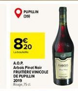 PUPILLIN (39)  820  Laboutode  A.O.P. Arbois Pinot Noir FRUITIÈRE VINICOLE DE PUPILLIN  2019 Rouge,75 cl  MWAS  ARBOS 