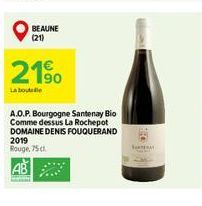BEAUNE (21)  21⁹0  La boute  A.O.P. Bourgogne Santenay Bio Comme dessus La Rochepot DOMAINE DENIS FOUQUERAND 2019 Rouge, 75cl 
