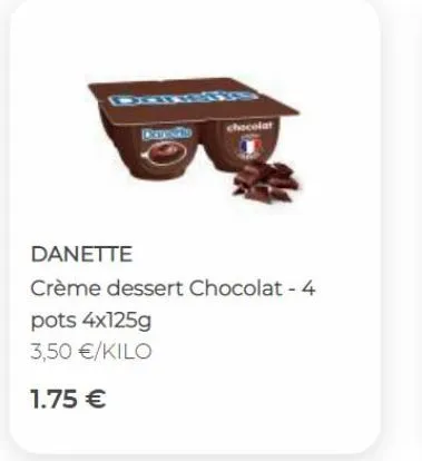 boesdo  chocolat  danette  crème dessert chocolat - 4  pots 4x125g  3,50 €/kilo  1.75 € 