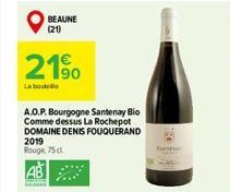 BEAUNE (21)  21⁹0  La boute  A.O.P. Bourgogne Santenay Bio Comme dessus La Rochepot DOMAINE DENIS FOUQUERAND 2019 Rouge, 75cl 