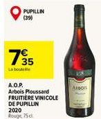 PUPILLIN (39)  735  La boute  A.O.P. Arbois Ploussard FRUITIERE VINICOLE DE PUPILLIN 2020 Rouge, 75 cl.  ABO 