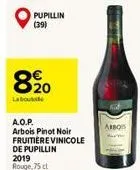 pupillin (39)  820  laboutode  a.o.p. arbois pinot noir fruitière vinicole de pupillin  2019 rouge,75 cl  mwas  arbos 