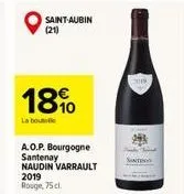 saint aubin (21)  18%  la boute  a.o.p. bourgogne santenay  naudin varrault 2019 rouge, 75 cl. 
