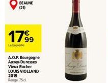 BEAUNE (21)  179⁹9  La bout  A.O.P. Bourgogne Auxey-Duresses Vieux Rocher LOUIS VIOLLAND 2019  Rouge, 75cl 