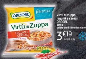 OROGEL  Virtù di Zuppa  LEGUMIE CEREALI  BENESSERE  Virtu di zuppa legumi e cereali OROGEL  500 g  existe en différentes variétés  3€19  6,38 €le kg 