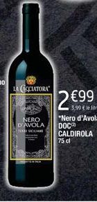 LA ACCIATORA  NERO D'AVOLA TE SOLAME  2€99  3,99 € le litre  *Nero d'Avola DOC CALDIROLA 75 cl 