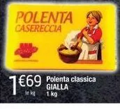 1669  kg  polenta casereccia  gialla  1 kg  a classica 