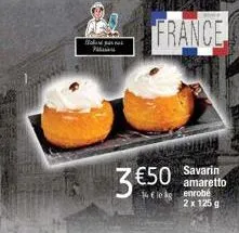 bala p  3€500  france  savarin amaretto enrobé 2 x 125 g 