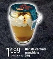 1 €9  caramel  macchiato 
