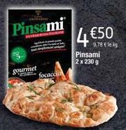 gourmet TOR  focacci  Pinsami 2 x 230 g  4 €50  9,78 € le kg 