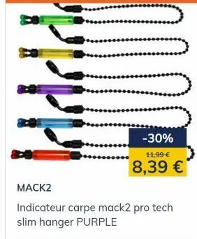 ppppp|  -30%  11,99 €  8,39 €  mack2  indicateur carpe mack2 pro tech slim hanger purple 