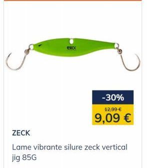 CECX  -30%  12,99 €  9,09 €  ZECK  Lame vibrante silure zeck vertical jig 85G 