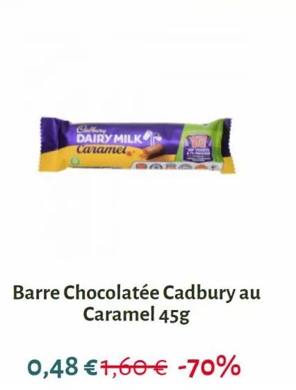 cadbury dairy milk caramel  barre chocolatée cadbury au caramel 45g  0,48 €1,60 € -70% 