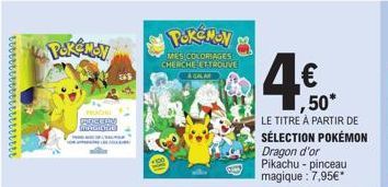 Pokémoy  POKEMON  MES COLORIAGES CHERCHE ETTROUVE  ACALAR  ,50*  LE TITRE À PARTIR DE  SÉLECTION POKÉMON Dragon d'or Pikachu - pinceau magique : 7,95€* 