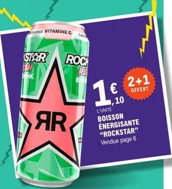 sucres vitamine c  cafe  star rock  in  rink  ene  ar  ro  re  2+1  € offert  ,10  l'unité  boisson énergisante "rockstar" vendue page 6 