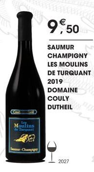 Moulins de Turint  Sur-Champiger  9€ 50  SAUMUR CHAMPIGNY  LES MOULINS  DE TURQUANT  2019 DOMAINE  COULY DUTHEIL  2027 
