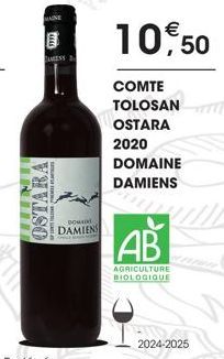 HIN  MAINE  ALESS  OSTARA  DOMAIN  DAMIENS  10, 50  COMTE TOLOSAN OSTARA  2020  DOMAINE DAMIENS  AB  AGRICULTURE BIOLOGIQUE  2024-2025 
