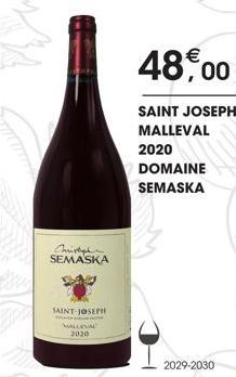 Christ SEMASKA  SAINT-JOSEPH  SMALLEVAL  2020  48,00  SAINT JOSEPH  MALLEVAL  2020  DOMAINE  SEMASKA  2029-2030  