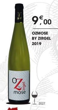 by  irgel  mose  9,00  OZMOSE BY ZIRGEL 2019  2027 