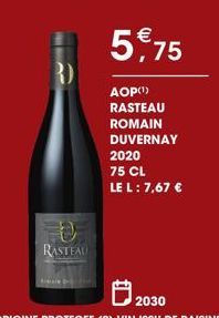 RASTEAU  5,75  AOP(¹)  RASTEAU  ROMAIN  DUVERNAY  2020  75 CL LE L: 7,67 € 