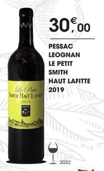 Le Petit SMITH HAVT LAF  2019  2032  30,00  PESSAC LEOGNAN  LE PETIT SMITH HAUT LAFITTE  2019 