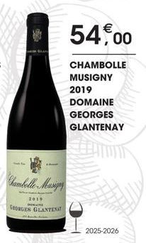 V  Adv  Chambolle-Musigny  2019  DONLINE  GEORGES GLANTENAT  54,00  CHAMBOLLE  MUSIGNY  2019  DOMAINE  GEORGES GLANTENAY  2025-2026 
