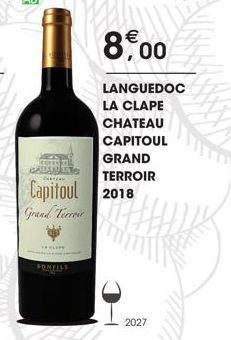 CLIPE  SONELLS  A  Capitoul 2018 Grand Terroir  GRAND TERROIR  CHATEAU  CAPITOUL  2027  8,00  LANGUEDOC LA CLAPE 