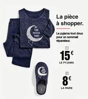 10 the  moon  and  hook  la pièce à shopper.  le pyjama tout doux pour un sommeil réparateur.  0  15€  le pyjama  8€  la paire  