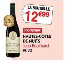 or  boccol  la bouteille  12€99  bourgogne hautes-côtes de nuits  jean bouchard 2020 
