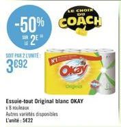 SOIT PAR 2 L'UNITE  3092  LE CHOIX  -50% COACH  2⁰  Autres variétés disponibles L'unité: 5€22  Essuie-tout Original blanc OKAY x 8 rouleaux  Okay 