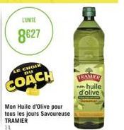 L'UNITE  8627  LE CHOIX DU  COACH  Mon Huile d'Olive pour  tous les jours Savoureuse TRAMIER IL  TRAMIER  huile  d'olive 