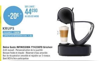 -20€  KRUPS PURSSANCE 1500W  CAPACITÉ DU RESERVOIR DEAL 1.21  SOIT L'UNITE  44090  AU LIEU DE 6490  Dolce Gusto INFINISSIMA YY4230FD Gris/noir Arrêt manuel-Personnalisation de la quantité Boisson froi