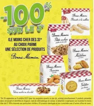 -100%  sur le 3  (le moins cher des 3)* au choix parmi une sélection de produits bonne maman.  bonne mamin  site main chocolat  petits cookies  de dold  bonne mamin financiers  off  bonne mamin bits à