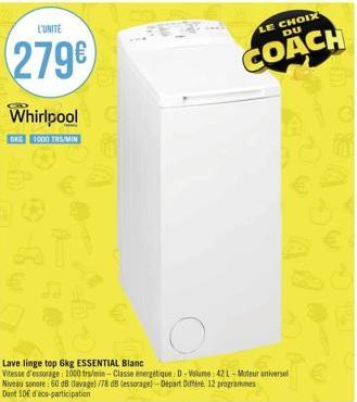 L'UNITE  279€  Whirlpool  GKG 1000 TR/MIN  Lave linge top 6kg ESSENTIAL Blanc  Vitesse d'essorage: 1000 trs/min - Classe energétique: D-Volume: 42 L-Moteur universel Niveau sonore: 60 dB (lavage) /78 