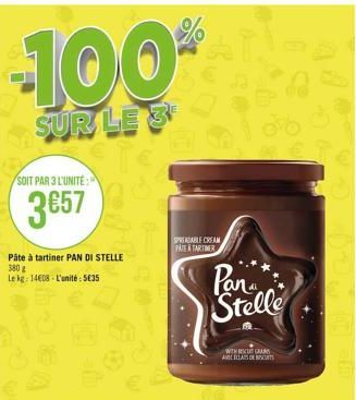 SOIT PAR 3 L'UNITÉ:  3€57  Pâte à tartiner PAN DI STELLE 380g  Le kg: 1408 L'unité: 535  -100%  SUR LE 3  the  SPREADABLE CREAM PATEA TARTINER  Pan Stelle  WITHUGAS AMCART 