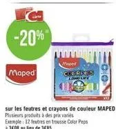 -20%  maped  moped clericis long life  exemple: 12 feutres en trousse color peps  à3€08 au lieu de 3€85 