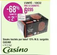 casino  2 max  witems  momi  steaks hachés pur bœuf 15% m.g. surgelés casino  x 10 (1 kg)  casino 